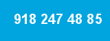 918 247 48 85